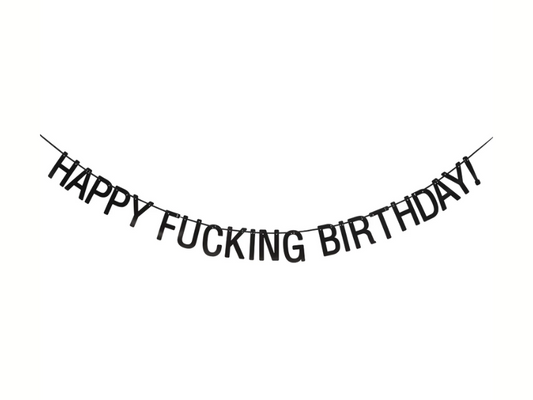 Girlang HAPPY FUCKING BIRTHDAY!